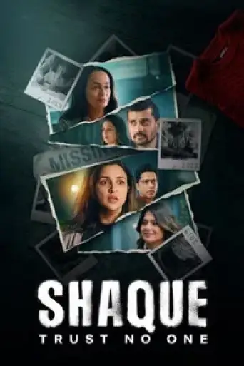 Shaque: Trust No One (Season 1) WEB-DL [Hindi DD5.1] 4K 1080p 720p & 480p [x264/10Bit-HEVC] HD | ALL Episodes [NF Series]