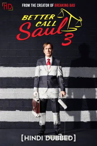 Better Call Saul (Season 3) BluRay [Hindi (ORG 2.0) & English 5.1] 1080p 720p & 480p [x264/10Bit-HEVC] | [ALL Episodes] | TVSeries