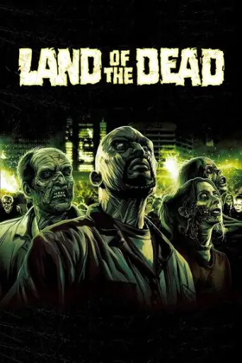 Land of the Dead (2005) BluRay [Hindi DD2.0 & English] Dual Audio 1080p & 720p & 480p x264 ESubs HD