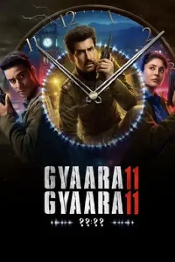 Gyaarah Gyaarah (Season 1) DS4K WEB-DL [Hindi DD5.1] 4K 1080p 720p & 480p [x264/ESubs] | Zee5 Series