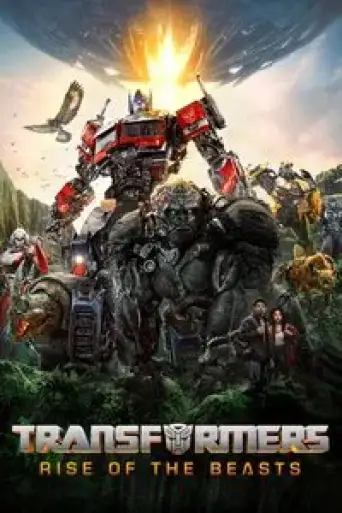 Transformers: Rise of the Beasts (2023) WEB-DL [Hindi (ORG 5.1) & English] 1080p 720p & 480p Dual Audio [x264/ESubs]