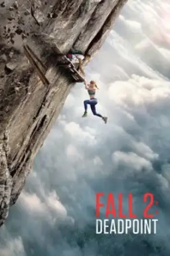 Fall 2: Deadpoint (2026) WEB-DL [English DD5.1] 4K 1080p 720p & 480p [x264/ESubs]