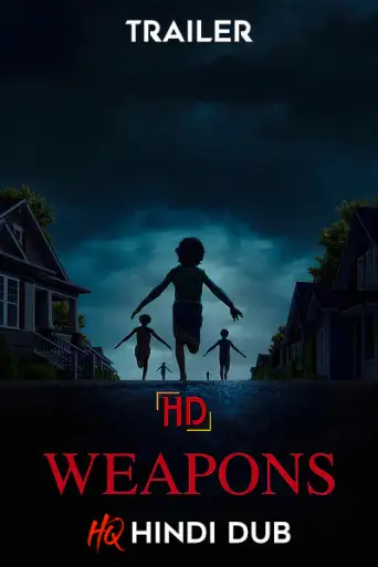 WEAPONS (2025) [Hindi Studio-Dub TRAiLER] – Horror/Thriller | Exclusively